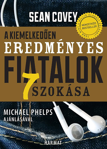 Sean Covey - A kiemelkeden eredmnyes fiatalok 7 szoksa