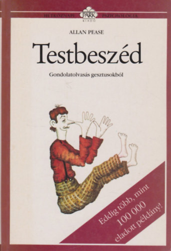 Allan Pease - Testbeszd - Gondolatolvass gesztusokbl