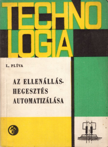 Ladislav Plva - Az ellenllshegeszts automatizlsa