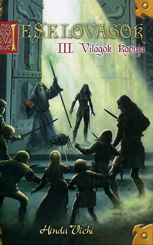 Hinda Vichi - Meselovagok III. - Vilgok kapuja