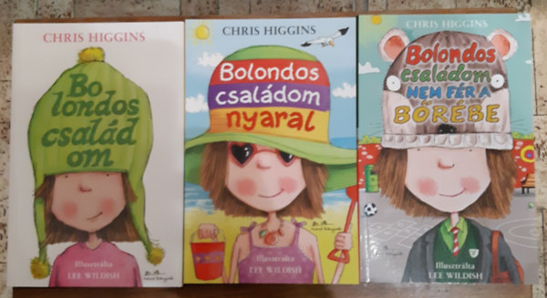 Chris Higgins - Bolondos csaldom - Bolondos csaldom nyaral - Bolondos csaldom nem fr a brbe I-III.