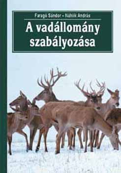 Farag Sndor; Nhlik Andrs - A vadllomny szablyozsa