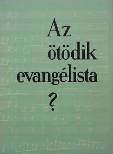 Gncs Aladr - Az tdik evanglista ?