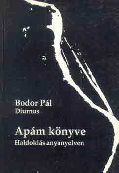Bodor P�l - Ap�m k�nyve (Haldokl�s anyanyelven)