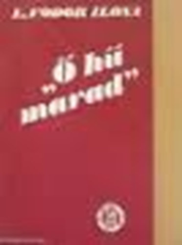 L. Fodor Ilona - � h� marad