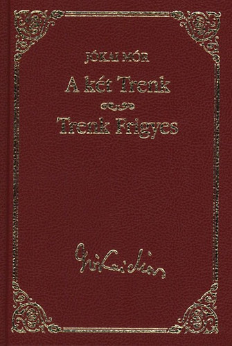 J�kai M�r - A k�t Trenk - Trenk Frigyes (J�kai M�r v�logatott m�vei) 35.