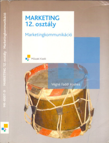 Vgn Faddi Andrea - Marketing 12. osztly - Marketingkommunikci, kommunikcis politika