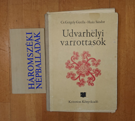 Faragó József Cs. Gergely G.-Haáz S. (szerk.) - 2 szép kiállítású könyv az erdélyi népművészetről: Háromszéki népballadák, Udvarhelyi varrottasok