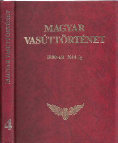 Rag M-Jelinek I-Udvarhelyi D - Magyar vasttrtnet -4.ktet-1900-tl 1914-ig