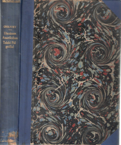 Dr. Cholnoky Jen� - Utaz�som Amerik�ban Teleki P�l gr�ffal