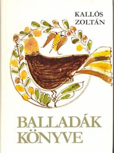 Kalls Zoltn - Balladk knyve - l erdlyi s moldvai magyar npballadk