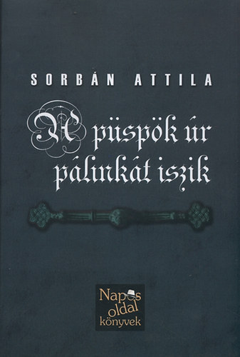 Sorbán Attila - A püspök úr pálinkát iszik
