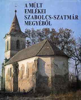 Czag�ny-C. K�rthy - A m�lt eml�kei Szabolcs-Szatm�r megy�b�l