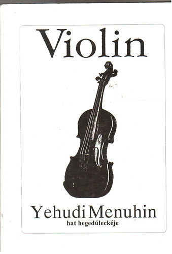 Miskolc - Violin (Yehudi Menuhin hat hegedleckje)