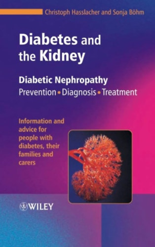 Diabetes and the Kidney (Diabetic Nephropathy) Prevention - Diagnosis - Treatment