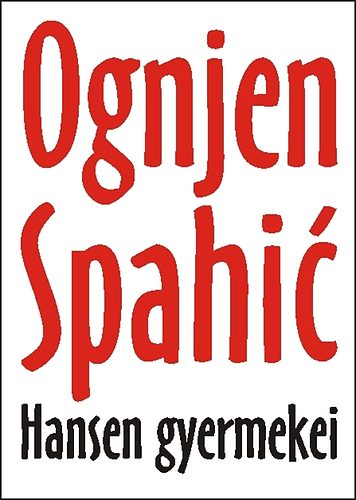 Ognjen Spahic - Hansen gyermekei