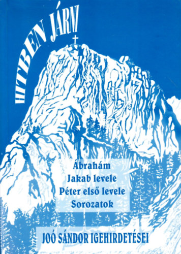 Dr. Jo Sndor - Hitben jrni (Jo Sndor igehirdetsei 1952-1954)