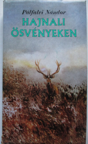P�lfalvi N�ndor - Hajnali �sv�nyeken