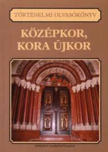 Vrkonyi Gbor  (szerk.) - Trtnelmi olvasknyv - Kzpkor, kora jkor