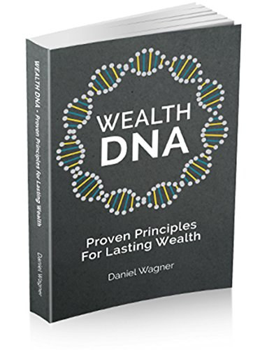 Daniel Wagner - Wealth DNA - Proven Principles For Lasting Wealth (Unlimited Success)