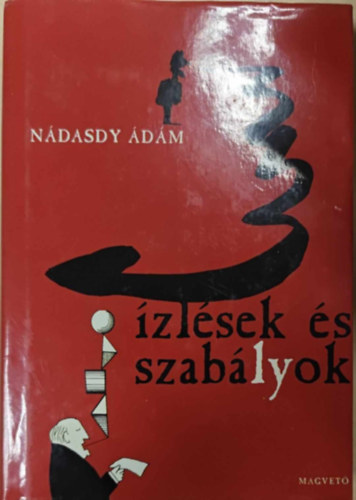Nádasdy Ádám - Ízlések és szabályok