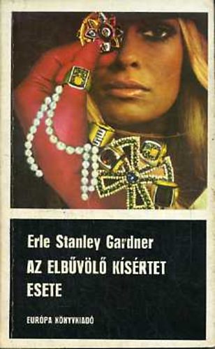 Erle Stanley Gardner - Az elb�v�l� k�s�rtet esete