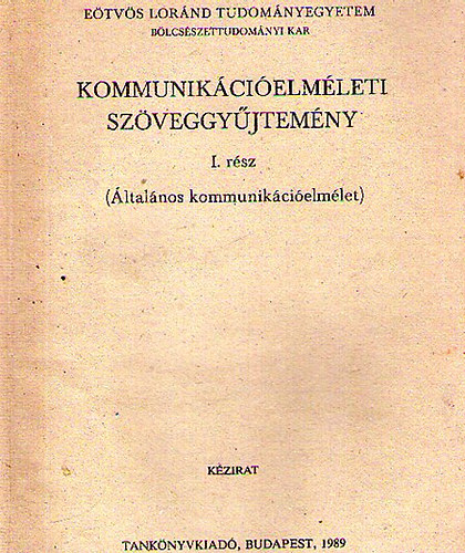 Dr. Buda B�la - Kommunik�ci�elm�leti sz�veggy�jtem�ny I.