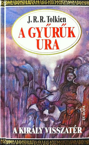 J. R. R. Tolkien - A gyűrűk ura - A király visszatér