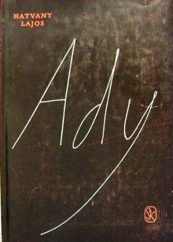Hatvany Lajos - Ady (Cikkek, emlékezések, levelek)