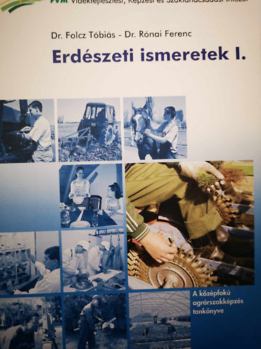 Dr. Folcz Tbis Dr. Rnai Ferenc - Erdszeti ismeretek I