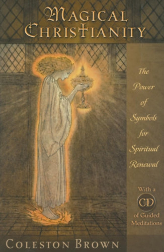 Coleston Brown - Magical Christianity: The Power of Symbols for Spiritual Renewal