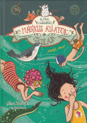 Margit Auer - Mgikus llatok iskolja 6. A nagy csobbans