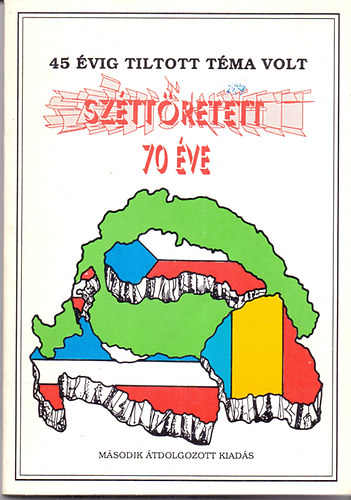 Sárándy György szerk. - 45 évig tiltott téma volt - Széttöretett... 70 éve (Trianon, 1920. június 4.)