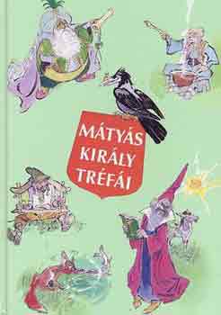 Sz�p Ern� - M�ty�s kir�ly tr�f�i