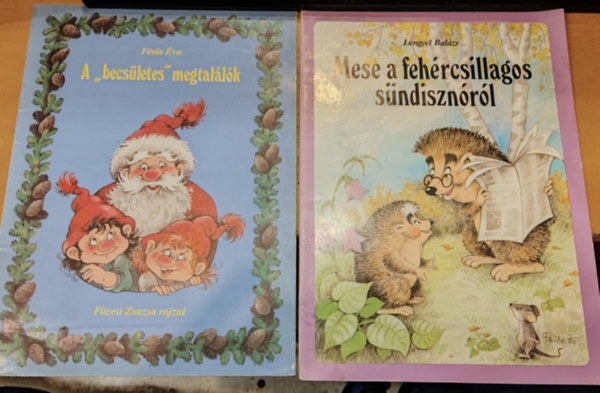 Fzesi Zsuzsa, Lengyel Balzs Fss va - 2 db mesefzet: A "becsletes" megtallk + Mese a fehrcsillagos sndisznrl