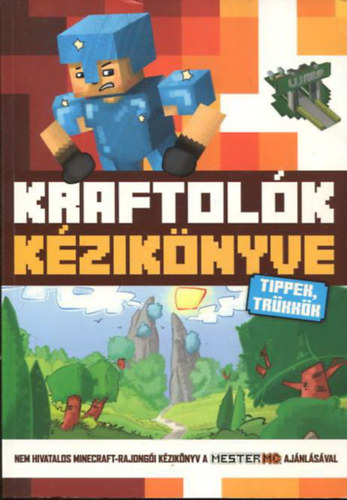 Szke Csaba  (szerk.) - Kraftolk kziknyve - Tippek, trkkk