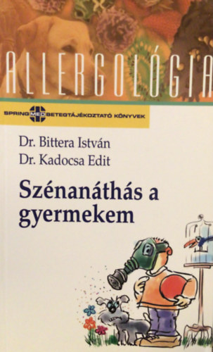 Dr. Bittera-Dr. Kadocsa - Sznanths a gyermekem (allergolgia)