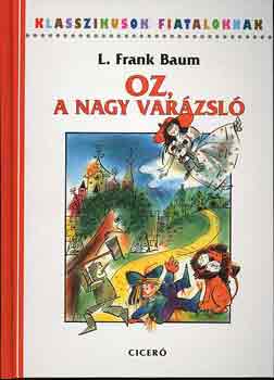 Frank L. Baum - Oz, a nagy varzsl