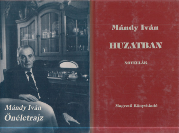 M�ndy Iv�n - 2 db M�ndy Iv�n m�: Huzatban - Novell�k + �n�letrajz