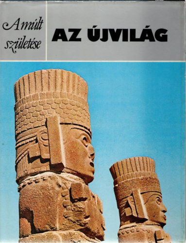 Bray-Swanson-Farrington - Az �jvil�g (A m�lt sz�let�se)