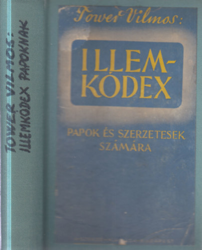 Tower Vilmos - Illem-k�dex papok �s szerzetesek sz�m�ra I.
