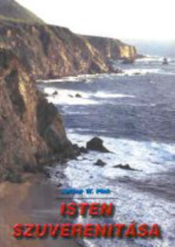 Arthur W. Pink - Isten szuverenitása