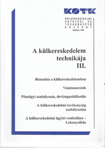 A klkereskedelem technikja I-III.