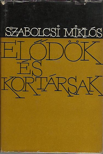 Szabolcsi Mikl�s - El�d�k �s kort�rsak