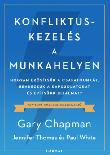 Paul White, Jennifer Thomas Gary Chapman - Konfliktuskezels a munkahelyen