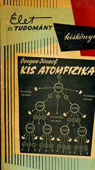 Öveges József - Kis atomfizika