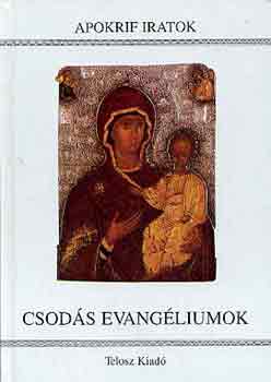 Adamik Tam�s  (szerk.) - Csod�s evang�liumok- (Apokrif iratok)