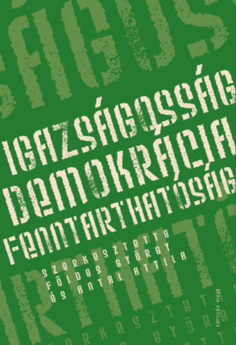 Igazs�goss�g - demokr�cia - fenntarthat�s�g