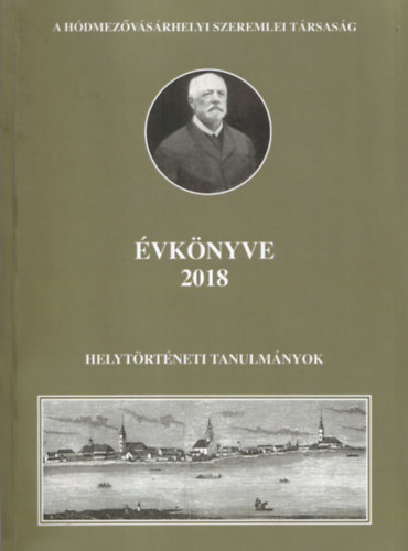 Kov�cs Istv�n - H�dmez�v�s�rhelyi Szeremlei T�rsas�g �vl�nyve 2018
