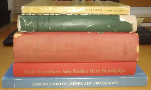 Ady Lajosn, Lengyel Gza, Losonci Mikls Vezr Erzsbet - 5 db Ady Endre lete: Ady a mhelyben + Ady Endre lete s plyja + Arcok s vallomsok + Az ismeretlen Ady + Kpek Ady przjban